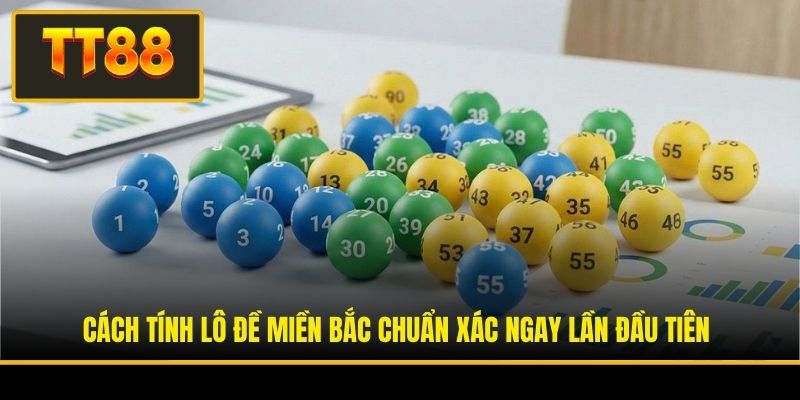 Cách Tính Lô Đề Miền Bắc Chuẩn Xác Ngay Lần Đầu Tiên 1 Cách Tính Lô Đề Miền Bắc Chuẩn Xác Ngay Lần Đầu Tiên