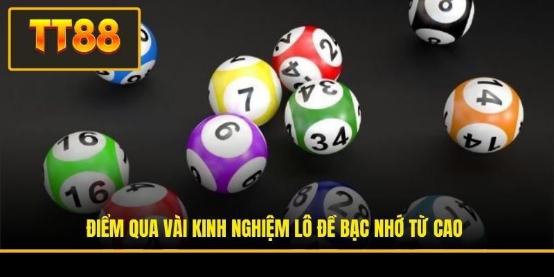 Kinh Nghiệm Lô Đề Bạc Nhớ - Bí Kíp Đỉnh Cao Từ Cao Thủ TT88 3 Điểm qua vài kinh nghiệm lô đề bạc nhớ từ cao