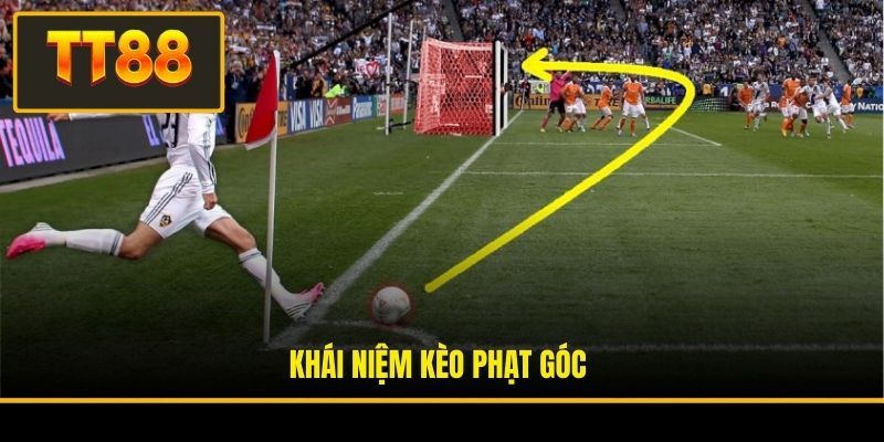 Khái niệm kèo phạt góc là gì