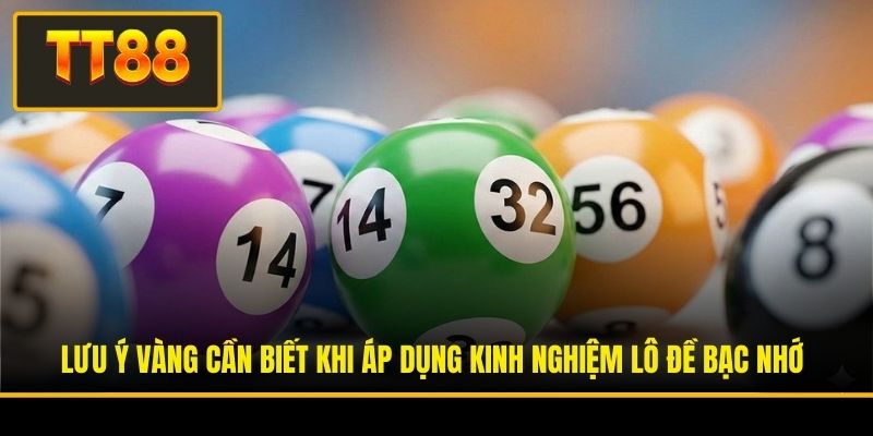 Kinh Nghiệm Lô Đề Bạc Nhớ - Bí Kíp Đỉnh Cao Từ Cao Thủ TT88 4 Lưu ý vàng cần biết khi áp dụng kinh nghiệm lô đề bạc nhớ