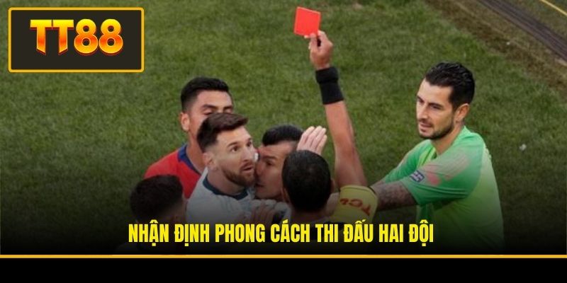 Nhận định phong cách thi đấu hai đội